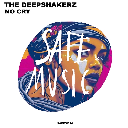 The Deepshakerz - No Cry [SAFEXD14B]